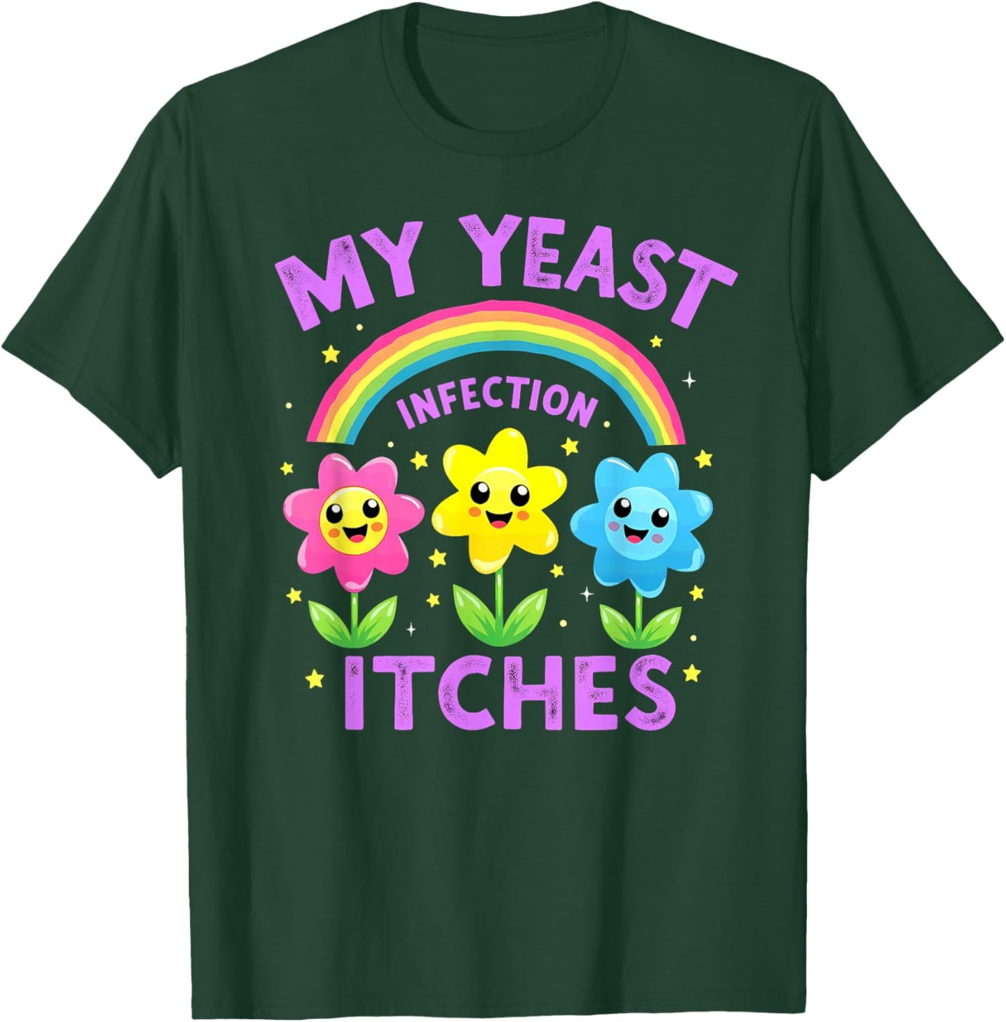 Dark Humor Wife Girlfriend My Yeast Infection Itches T-Shirt - T-Shirt | Forest