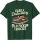 Easily Distracted By Old Pickup Trucks T-Shirt - T-Shirt | Forest