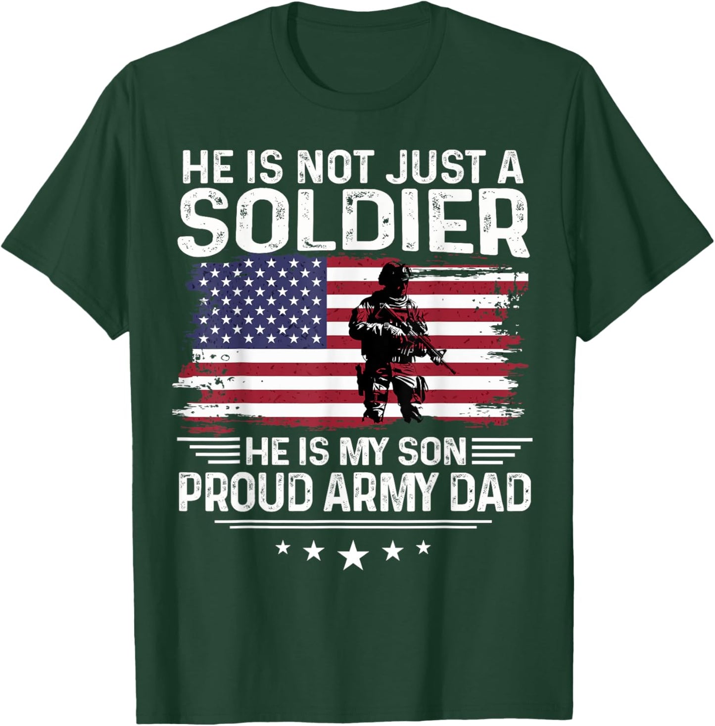 Retro He Is Not Just A Soldier He is My Son - Proud Army Dad T-Shirt - T-Shirt | Forest
