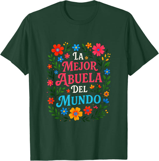 La Mejor Abuela del Mundo - Hispanic Grandma Love T-Shirt - T-Shirt | Forest