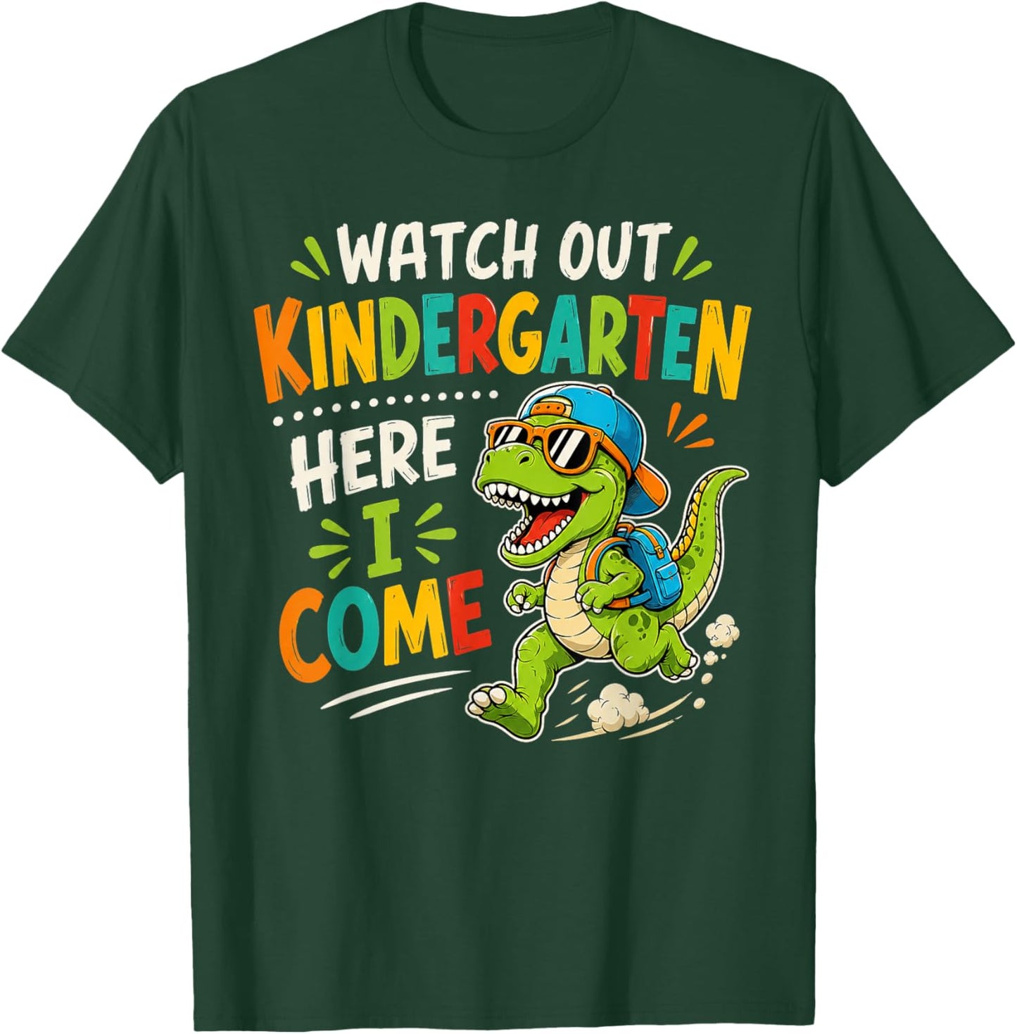 Watch Out Kindergarten Here I Come Dino First Day of School T-Shirt - T-Shirt | Forest