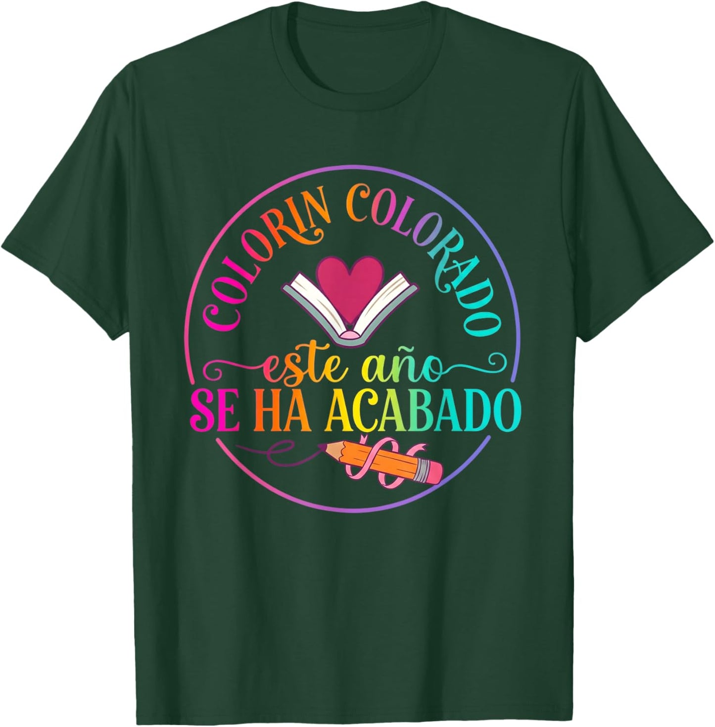 Colorin Colorado Este Año Se Ha Acabado Spanish Teacher T-Shirt - T-Shirt | Forest