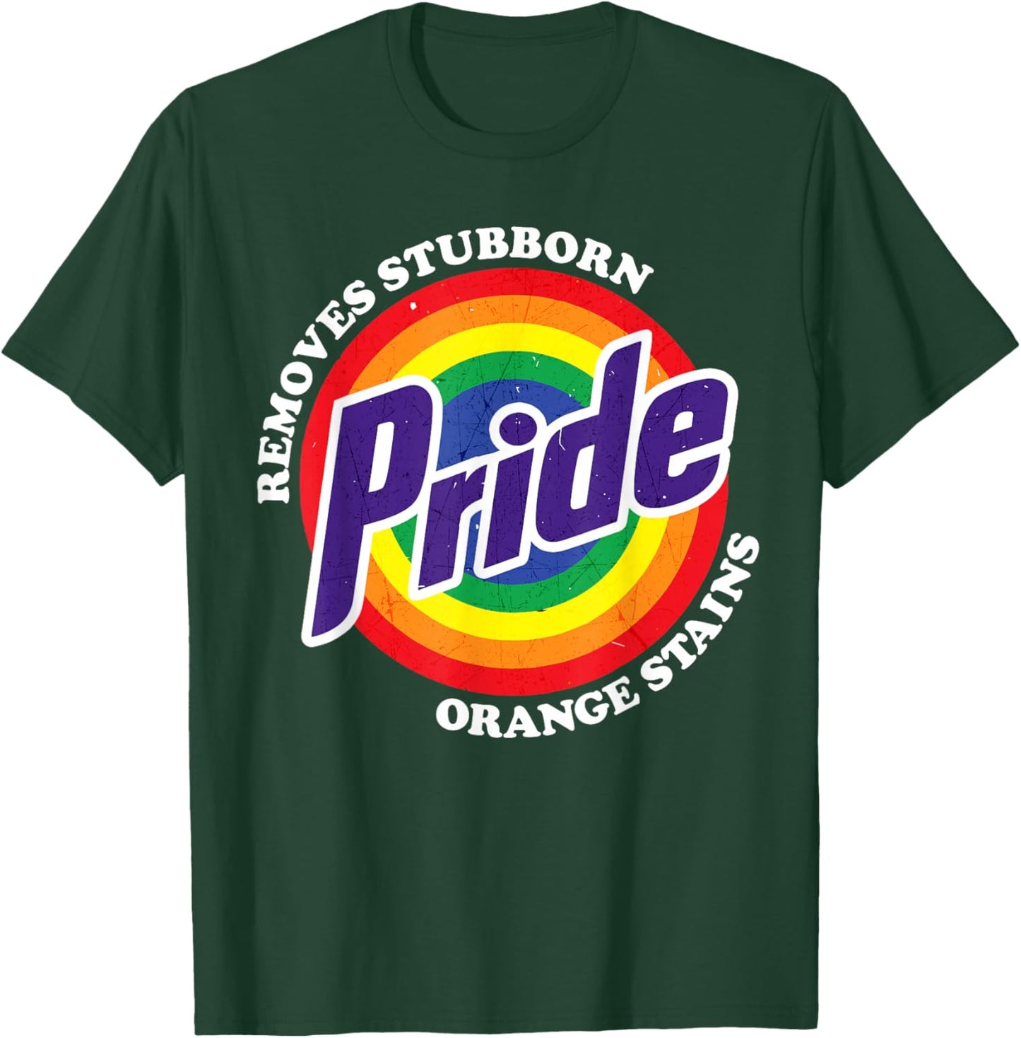 Funny Gay Pride Removes Stubborn Orange Stains LGBT Humor T-Shirt - T-Shirt | Forest