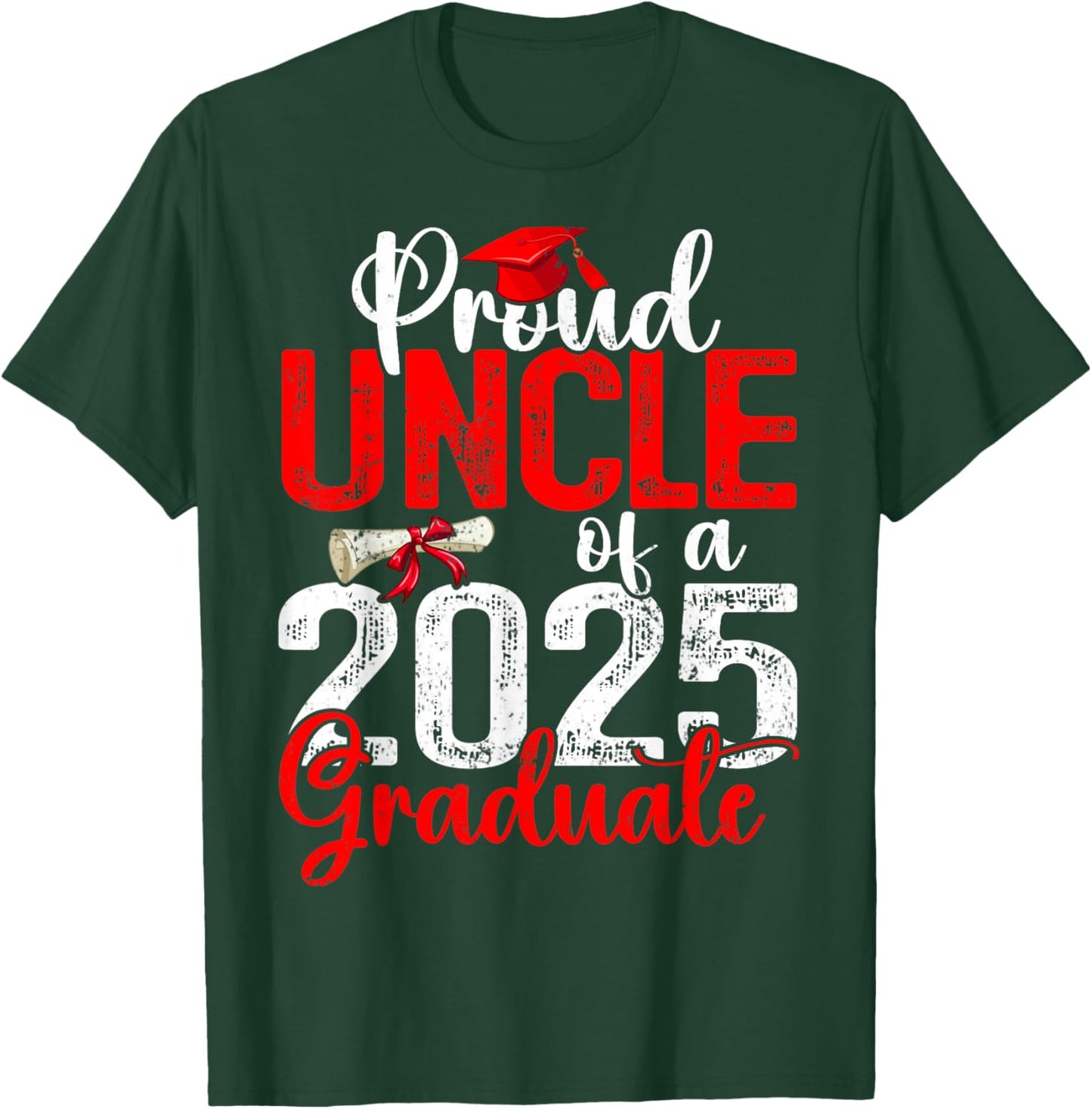 Proud Uncle Of A Class Of 2025 Graduate Senior Graduation T-Shirt - T-Shirt | Forest