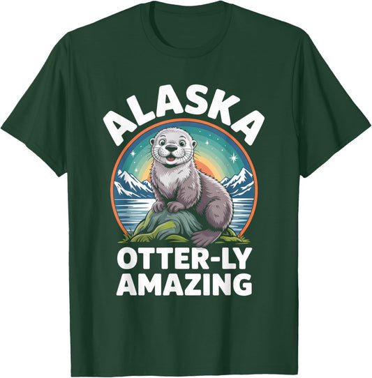 Alaska Otterly Amazing Funny Cute Travel Souvenir T-Shirt - T-Shirt | Forest
