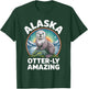 Alaska Otterly Amazing Funny Cute Travel Souvenir T-Shirt - T-Shirt | Forest