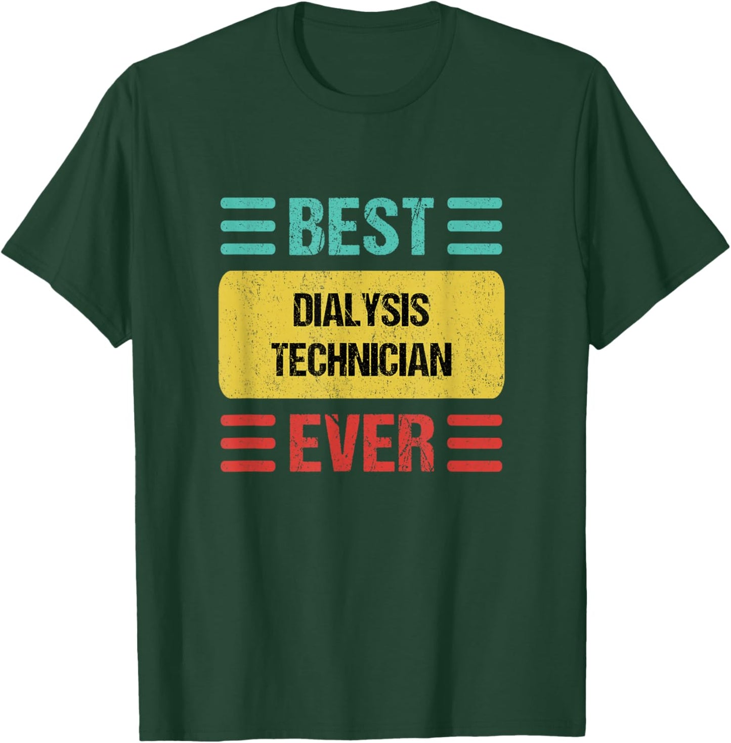 Dialysis Technician T-Shirt - T-Shirt | Forest
