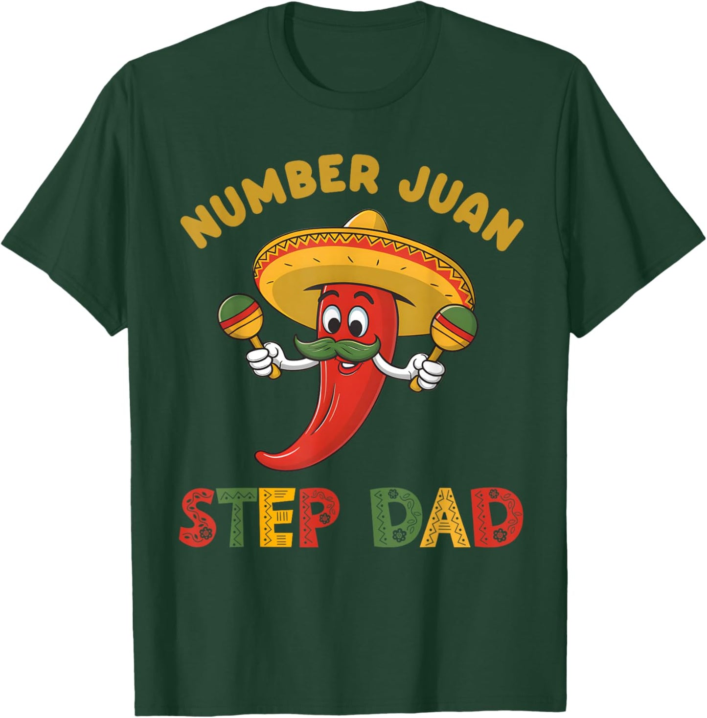 Best Step Dad Number One Fathers Day Mexican Juan Dad Padre T-Shirt - T-Shirt | Forest