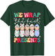 Christmas Labor & Delivery Nurse We Wrap The Best Presents T-Shirt - T-Shirt | Forest