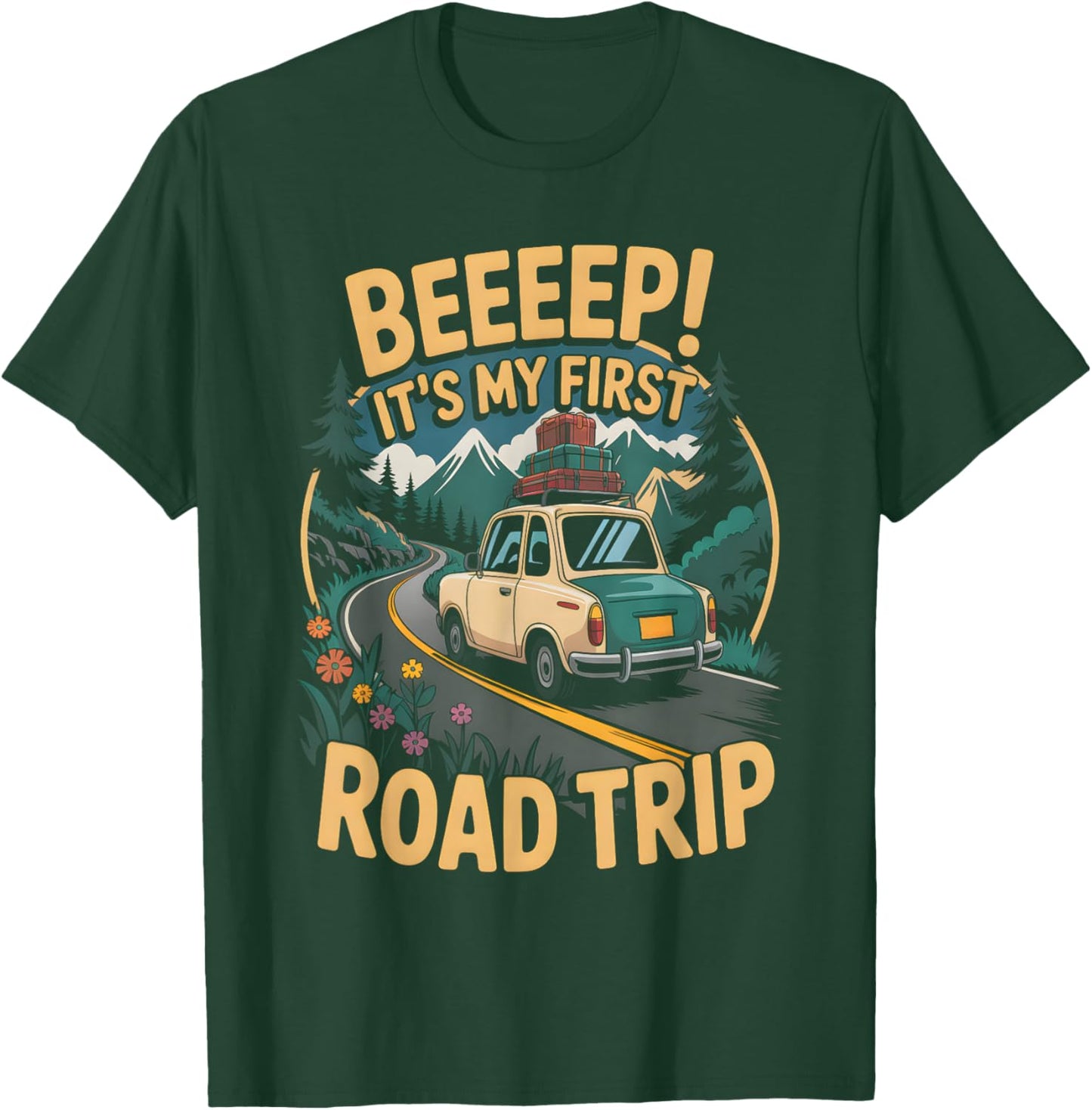 Beeep It's My First Road Trip Family Funny First Road Trip T-Shirt - T-Shirt | Forest