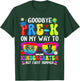 Goodbye Pre-K On My Way to Kindergarten But First Summer T-Shirt - T-Shirt | Forest