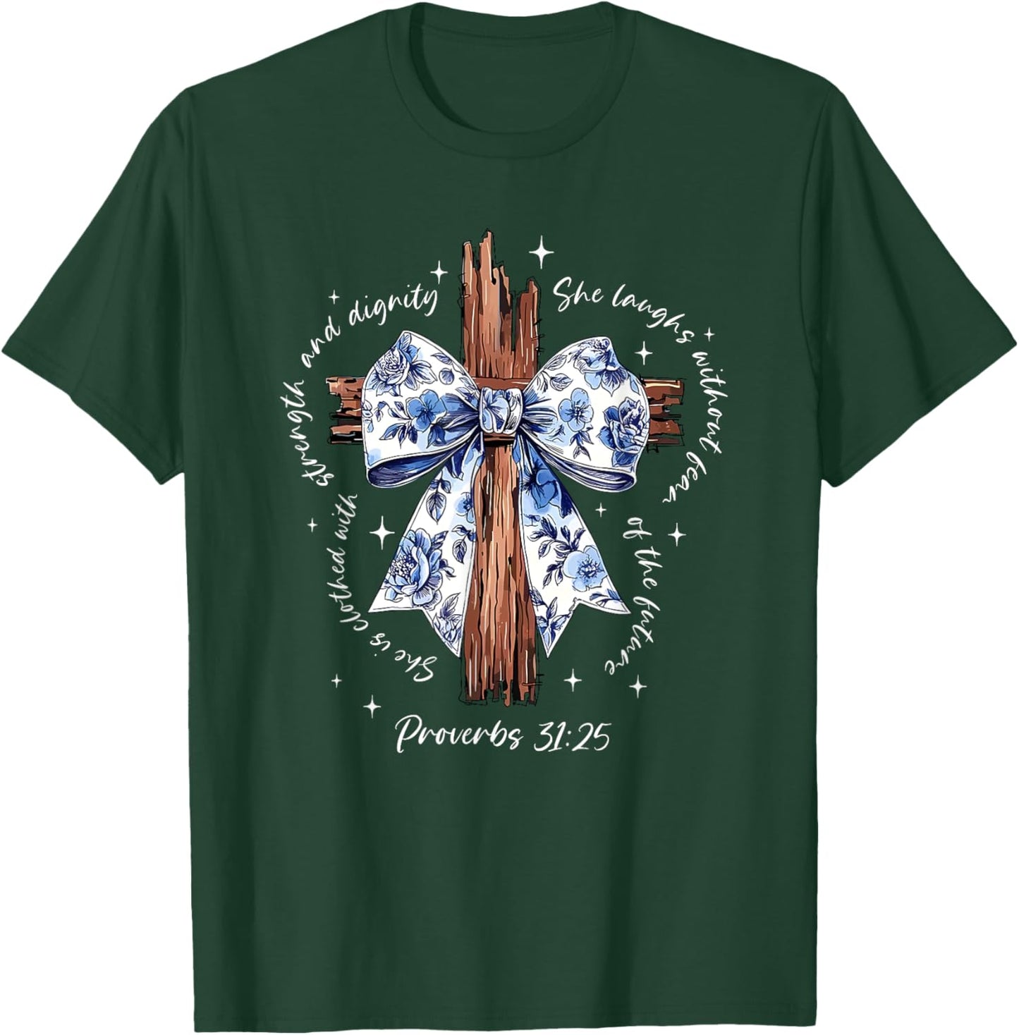 She is Clothed with Strength and Dignity She Laughs T-Shirt - T-Shirt | Forest