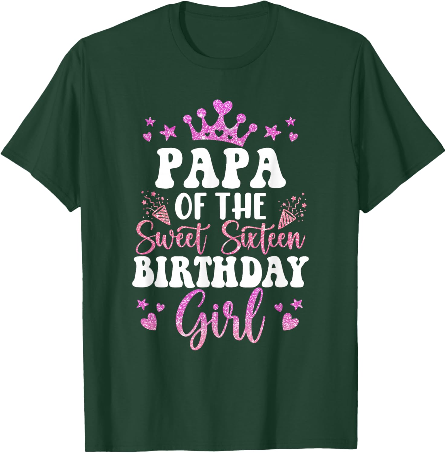 Papa of The Sweet Sixteen Bday Girl 16th Pink Crown T-Shirt - T-Shirt | Forest