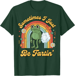 Sometimes I Just Be Fartin' Frog T-Shirt - T-Shirt | Forest