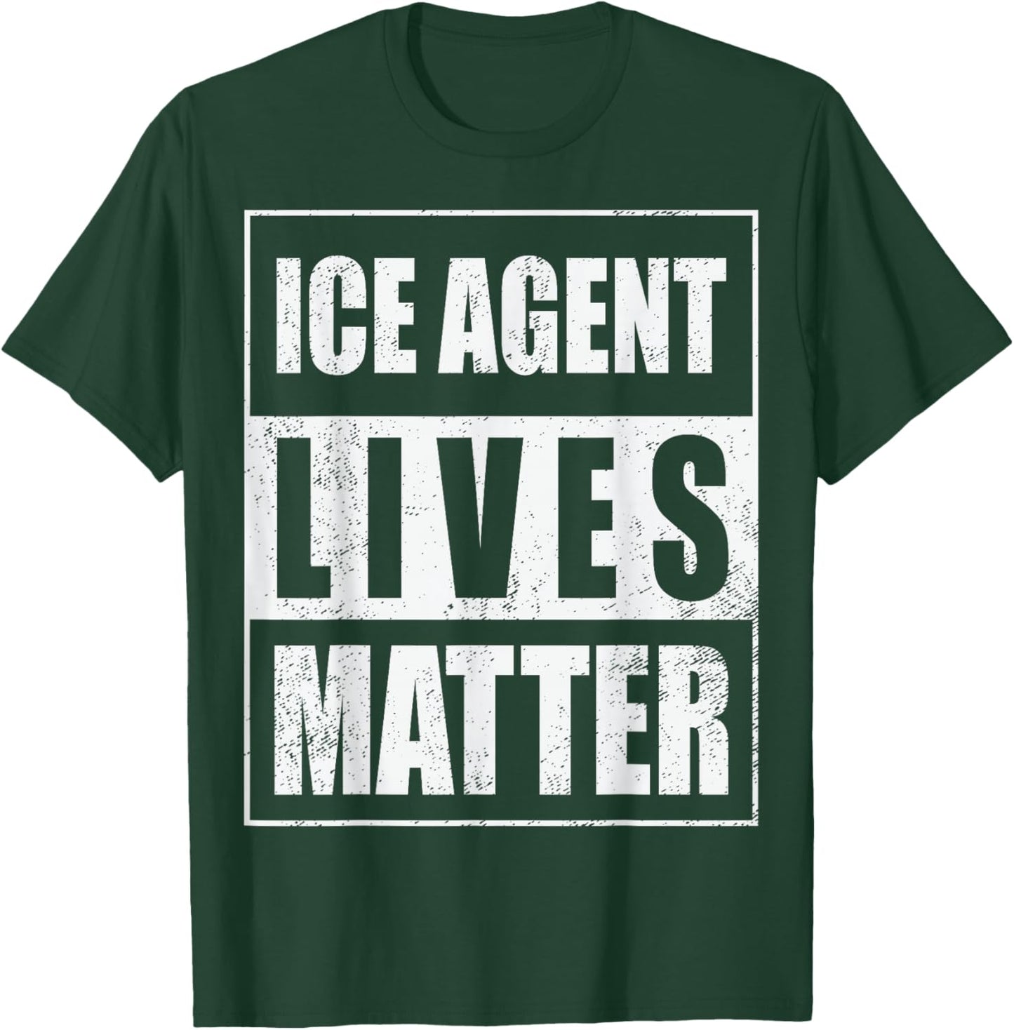 ICE Agent Lives Matter Support ICE Stand with ICE T-Shirt - T-Shirt | Forest