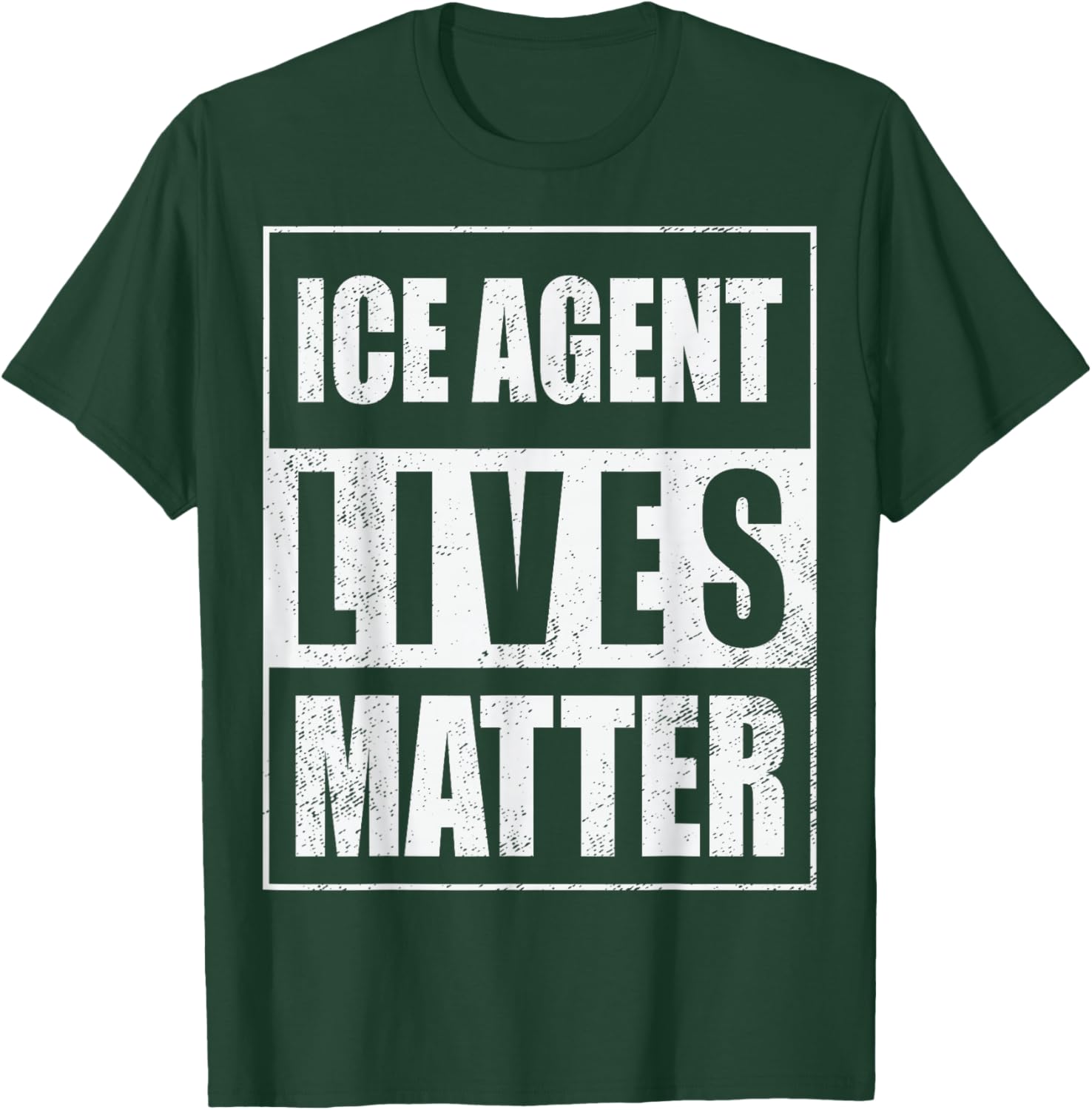 ICE Agent Lives Matter Support ICE Stand with ICE T-Shirt - T-Shirt | Forest