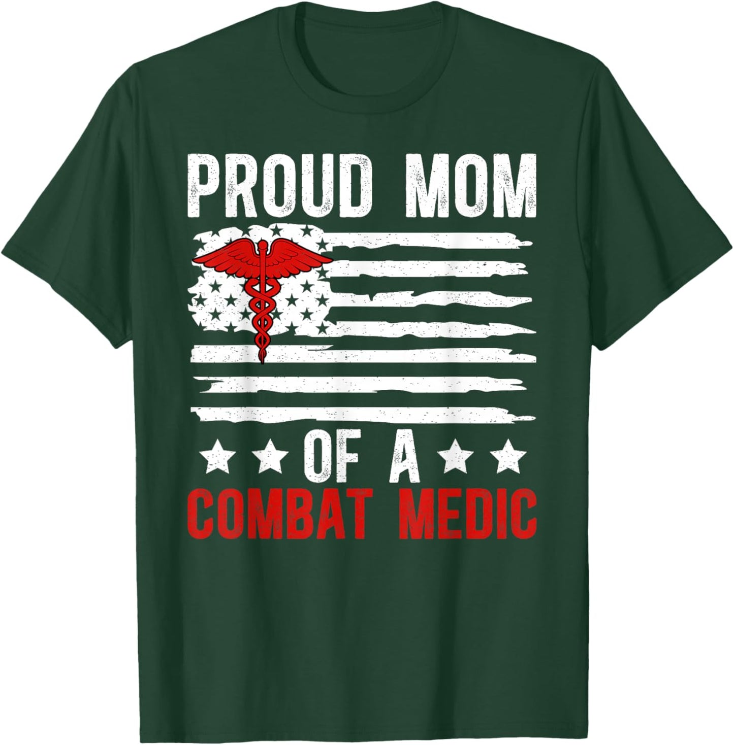 Mom of A Combat Medic Mama Proud Combat Medic Mom T-Shirt - T-Shirt | Forest