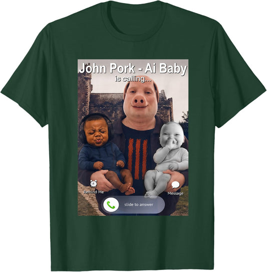 Funny John Pork and Niche Ai Baby Baby Speed is Calling T-Shirt - T-Shirt | Forest