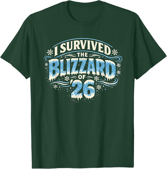 I Survived The Blizzard of 2026 Snow Storm T-Shirt - T-Shirt | Forest