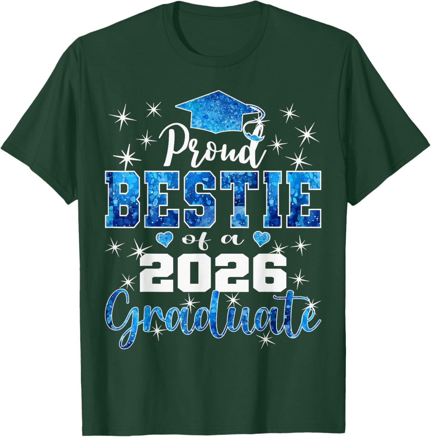 Super Proud Bestie of 2026 Graduate Graduation Family T-Shirt - T-Shirt | Forest