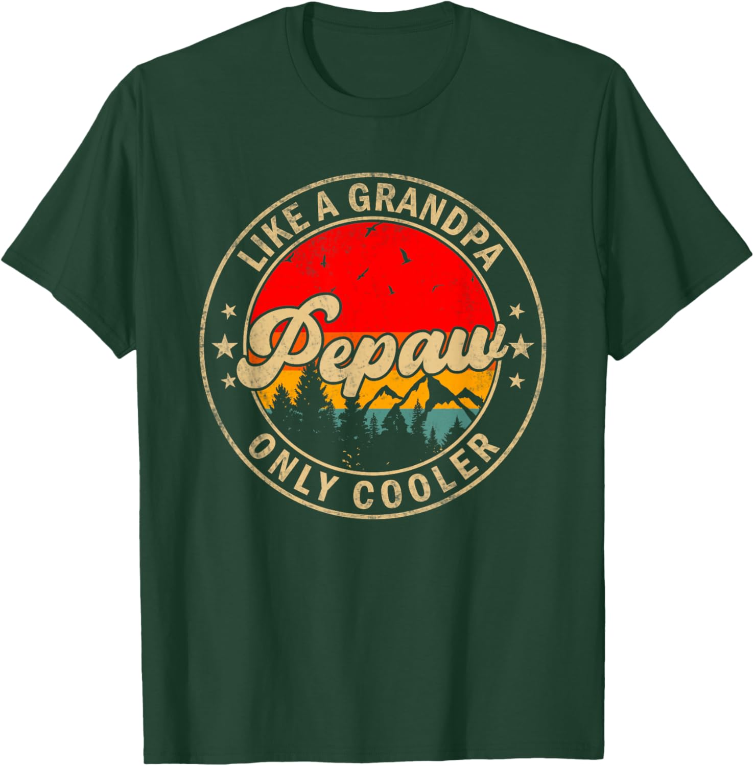 Pepaw Like A Grandpa Only Cooler Funny Papa Grandpa T-Shirt - T-Shirt | Forest