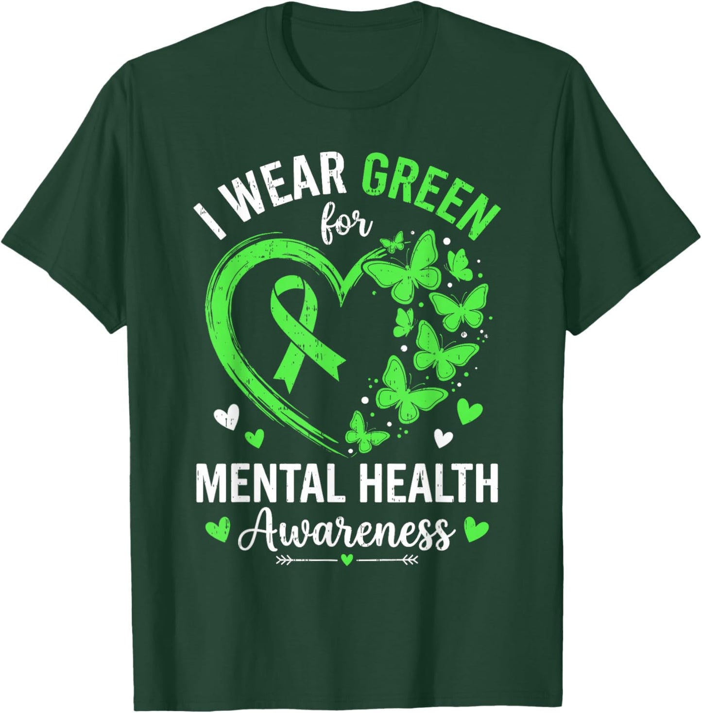 I Wear Green for Mental Health Awareness Month Men Women Kid T-Shirt - T-Shirt | Forest
