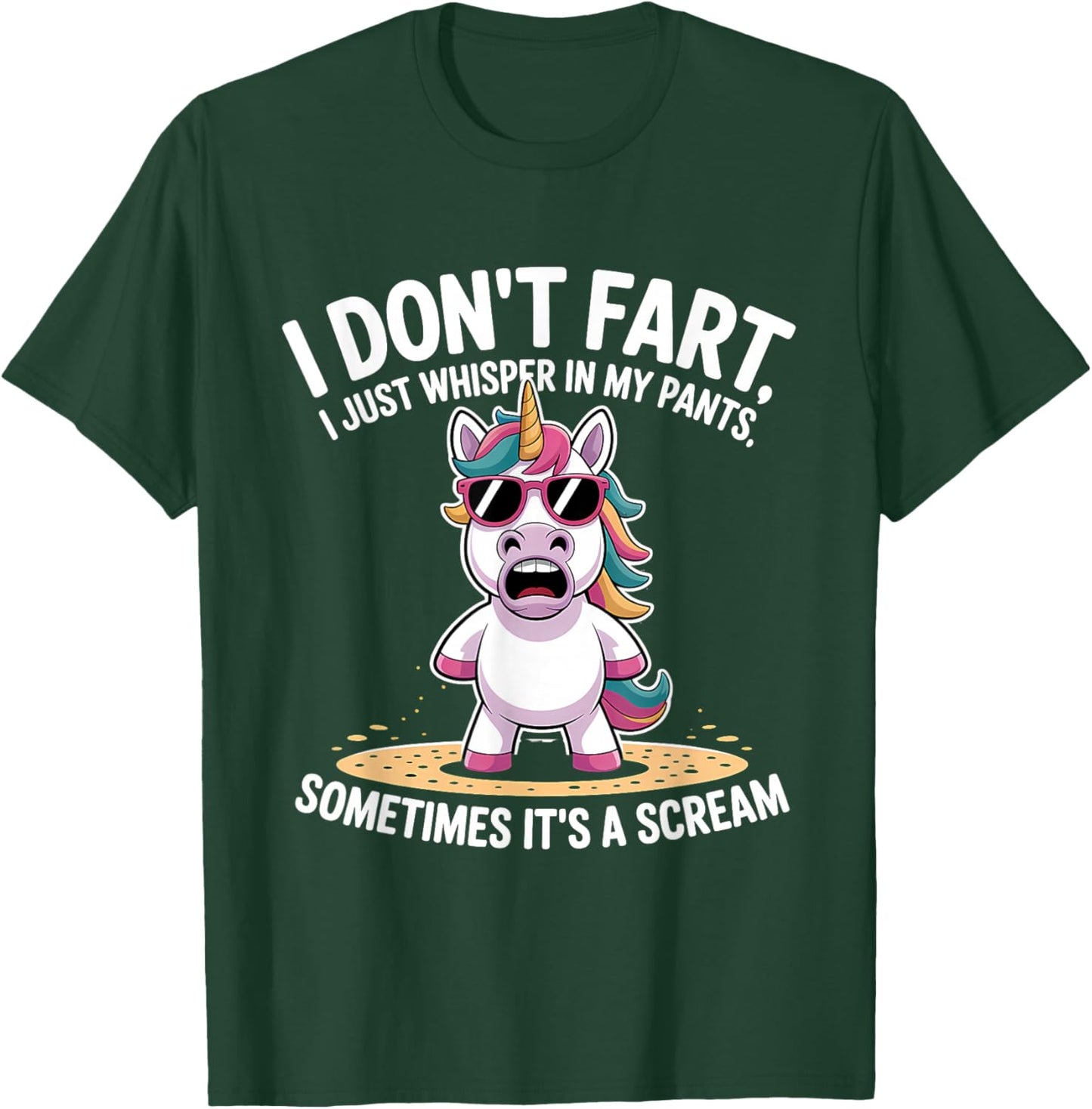 I Don't Fart I Just Whisper in My Pants T-Shirt - T-Shirt | Forest