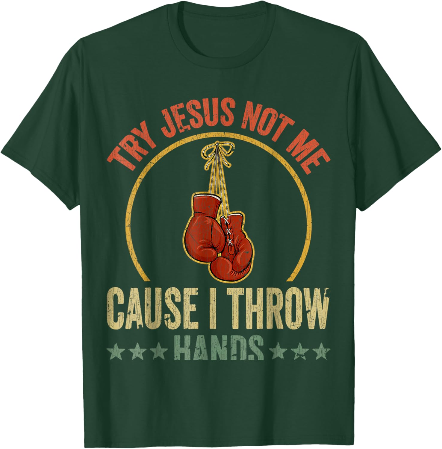 Vintage Retro Try Jesus Not Me Cause I Throw Hands Funny Box T-Shirt - T-Shirt | Forest