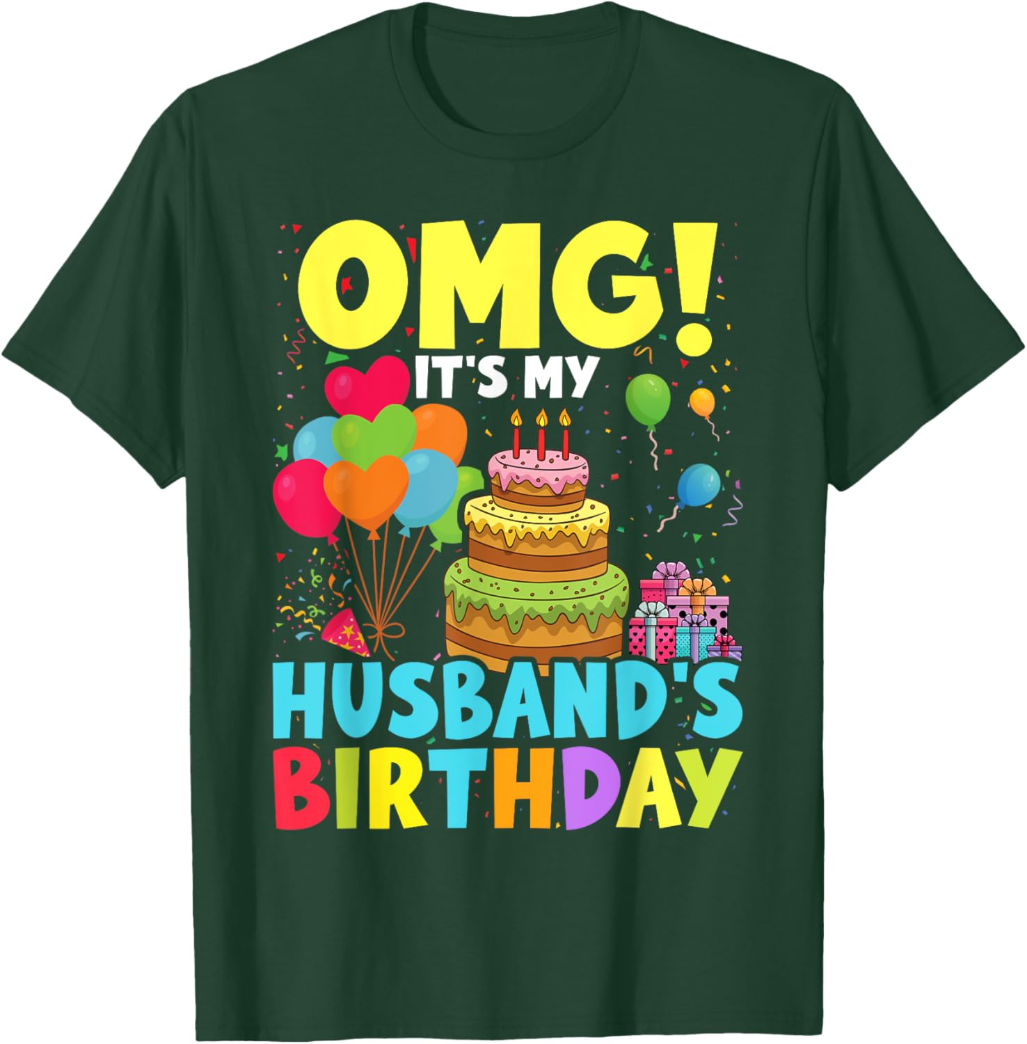 OMG It's My Husband's Birthday Happy To Me You Wife T-Shirt - T-Shirt | Forest
