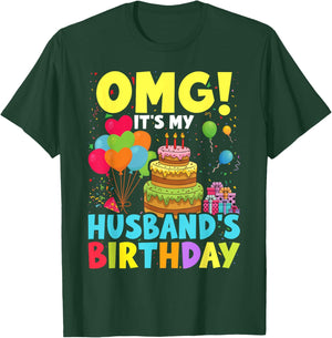 OMG It's My Husband's Birthday Happy To Me You Wife T-Shirt - T-Shirt | Forest