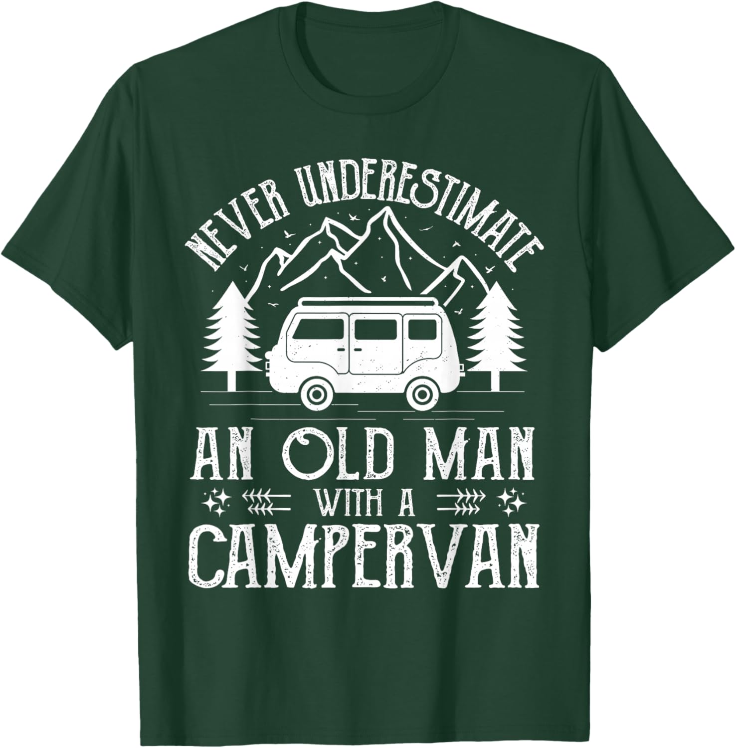 Never underestimate and old man with a campervan Gifts T-Shirt - T-Shirt | Forest