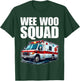 Wee Woo Squad Funny Ambulance EMT Humor For Kids T-Shirt - T-Shirt | Forest