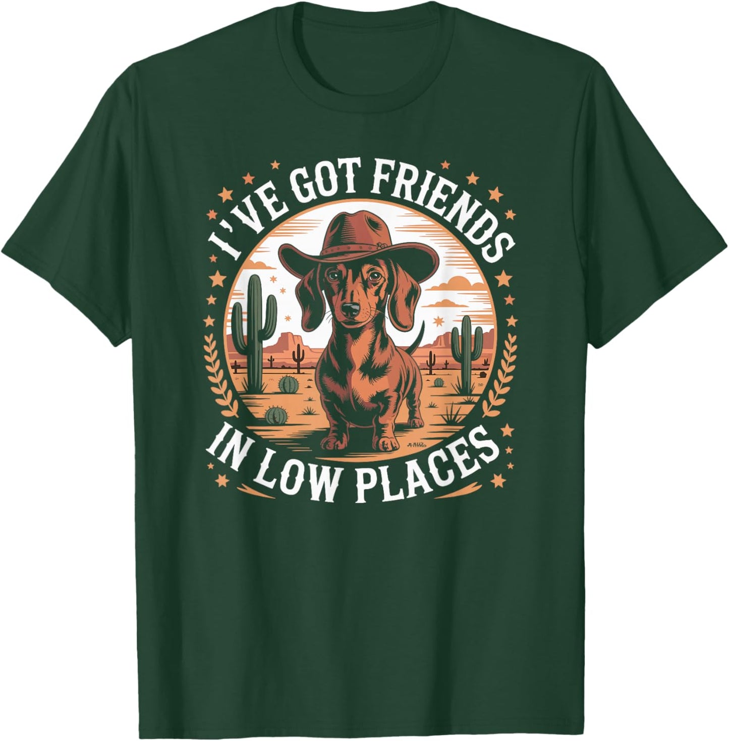I've Got Friends in Low Places Funny Dachshund Wiener Dog T-Shirt - T-Shirt | Forest