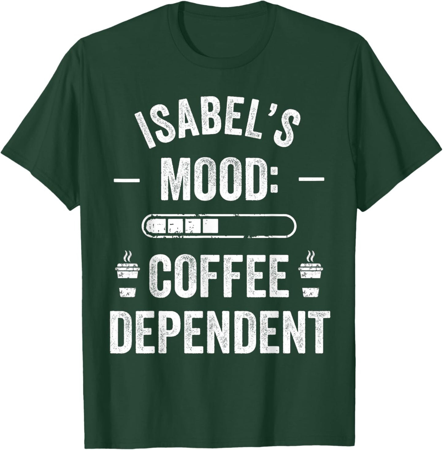 ISABEL Personalized Cute Coffee Girls ISABEL Name T-Shirt - T-Shirt | Forest