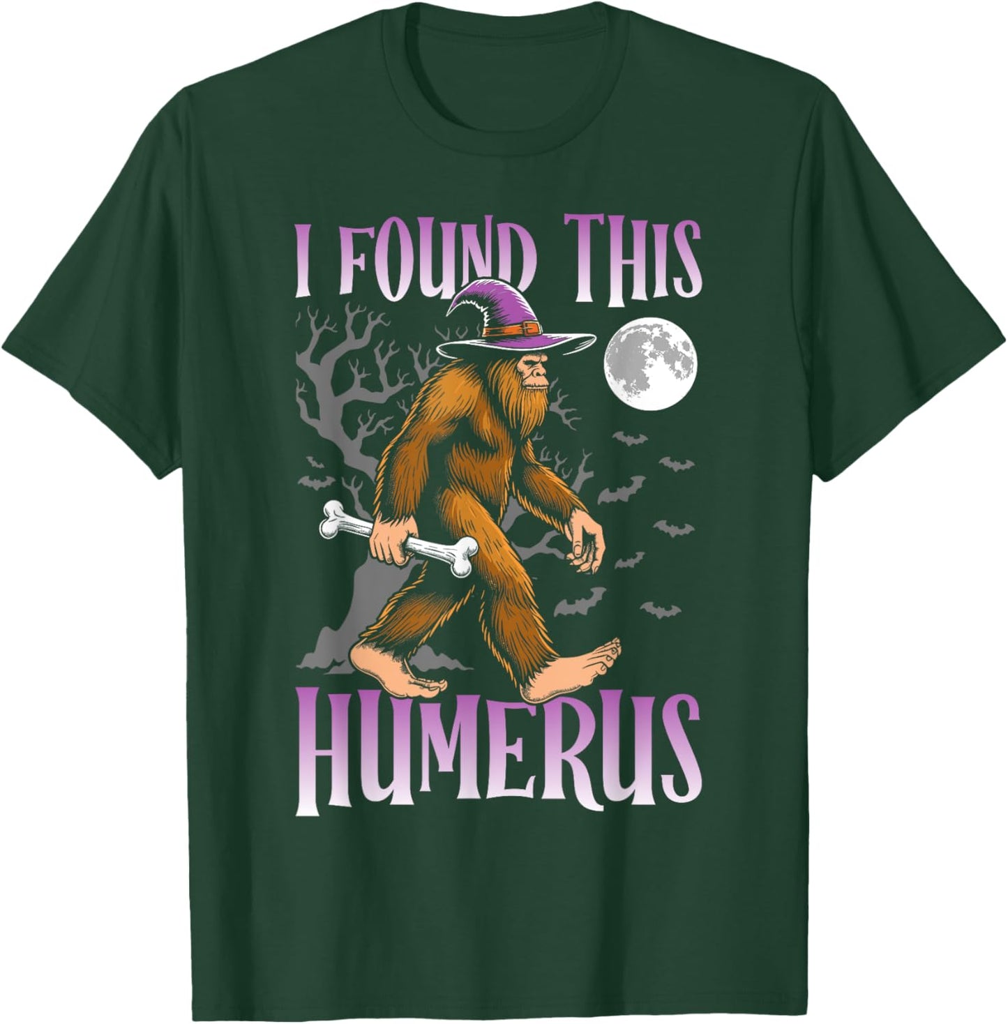 Halloween bigfoot I Found this Humerus sasquatch witch T-Shirt - T-Shirt | Forest