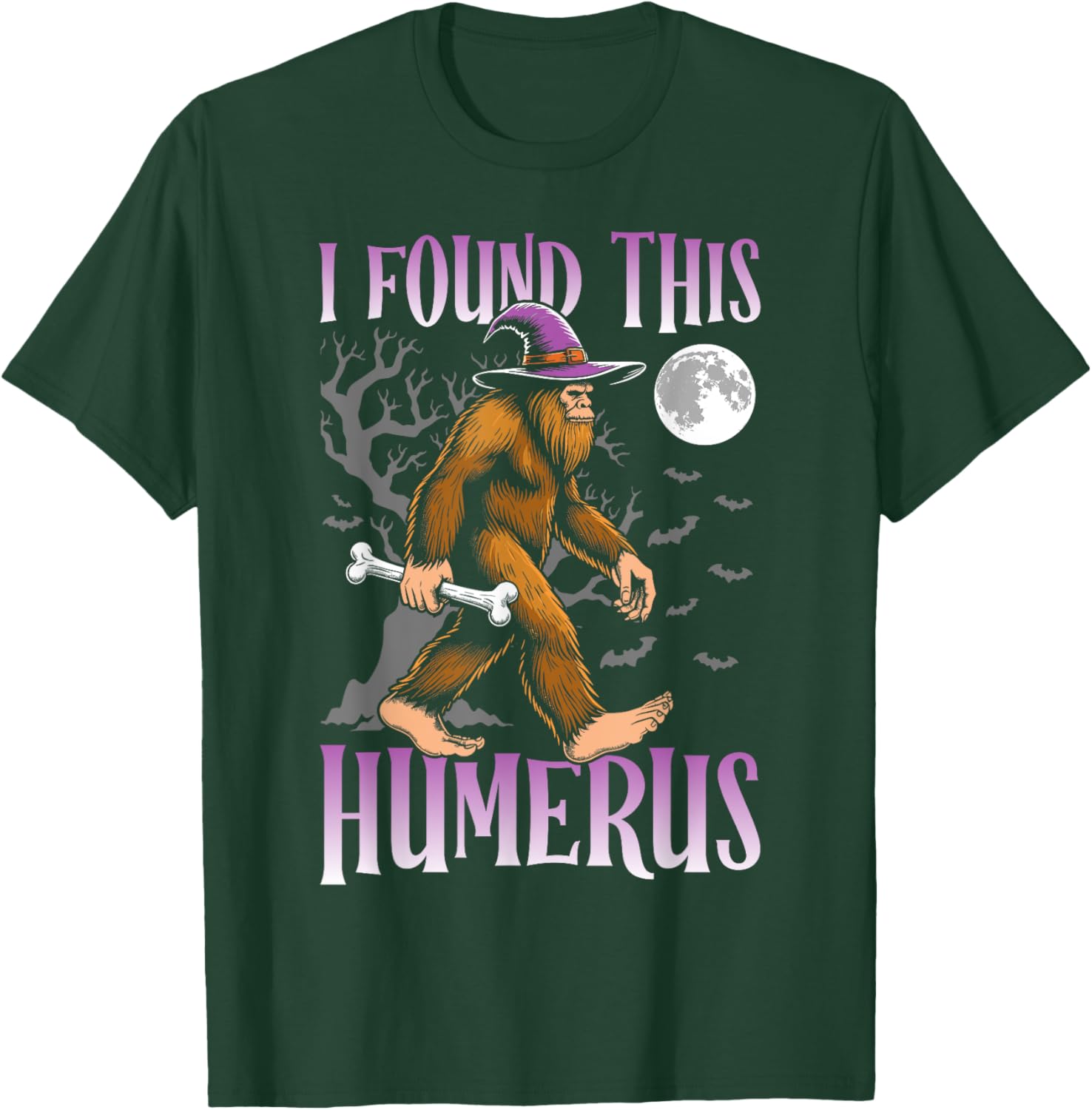 Halloween bigfoot I Found this Humerus sasquatch witch T-Shirt - T-Shirt | Forest