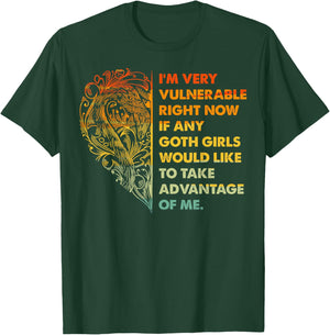 I'm Very Vulnerable Funny Goth Girls Quote T-Shirt - T-Shirt | Forest