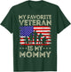 My Favorite Veteran Is My Mommy American Flag Veterans Day T-Shirt - T-Shirt | Forest