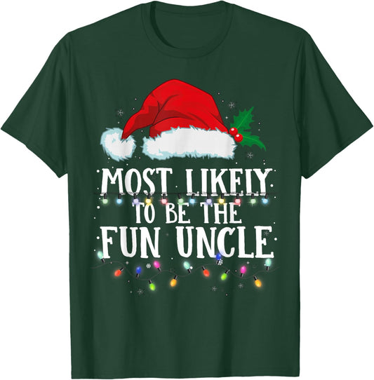 Matching Christmas PJS Most Likely To Be The Fun Uncle T-Shirt - T-Shirt | Forest