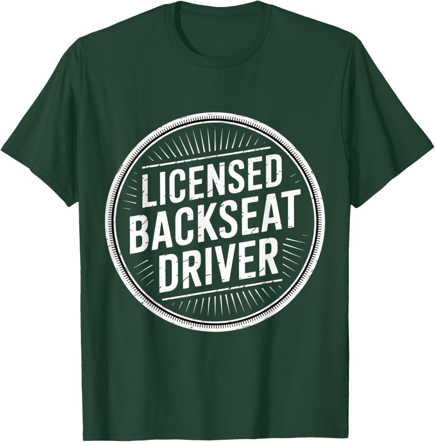 Licensed Backseat Driver Road Trip Nagging Joke T-Shirt - T-Shirt | Forest