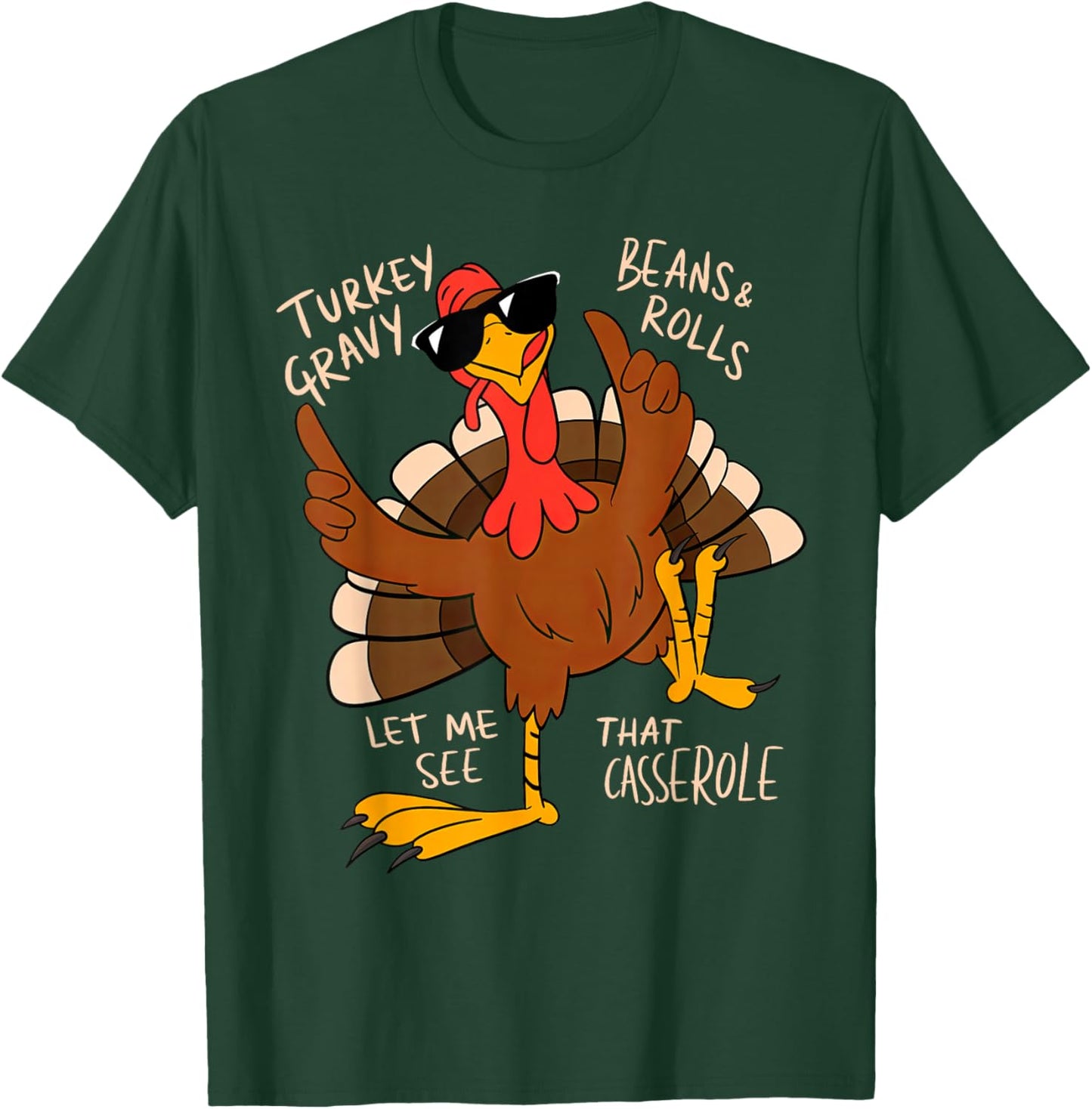 Turkey Gravy Beans and Rolls Casserole Funny Thanksgiving T-Shirt - T-Shirt | Forest