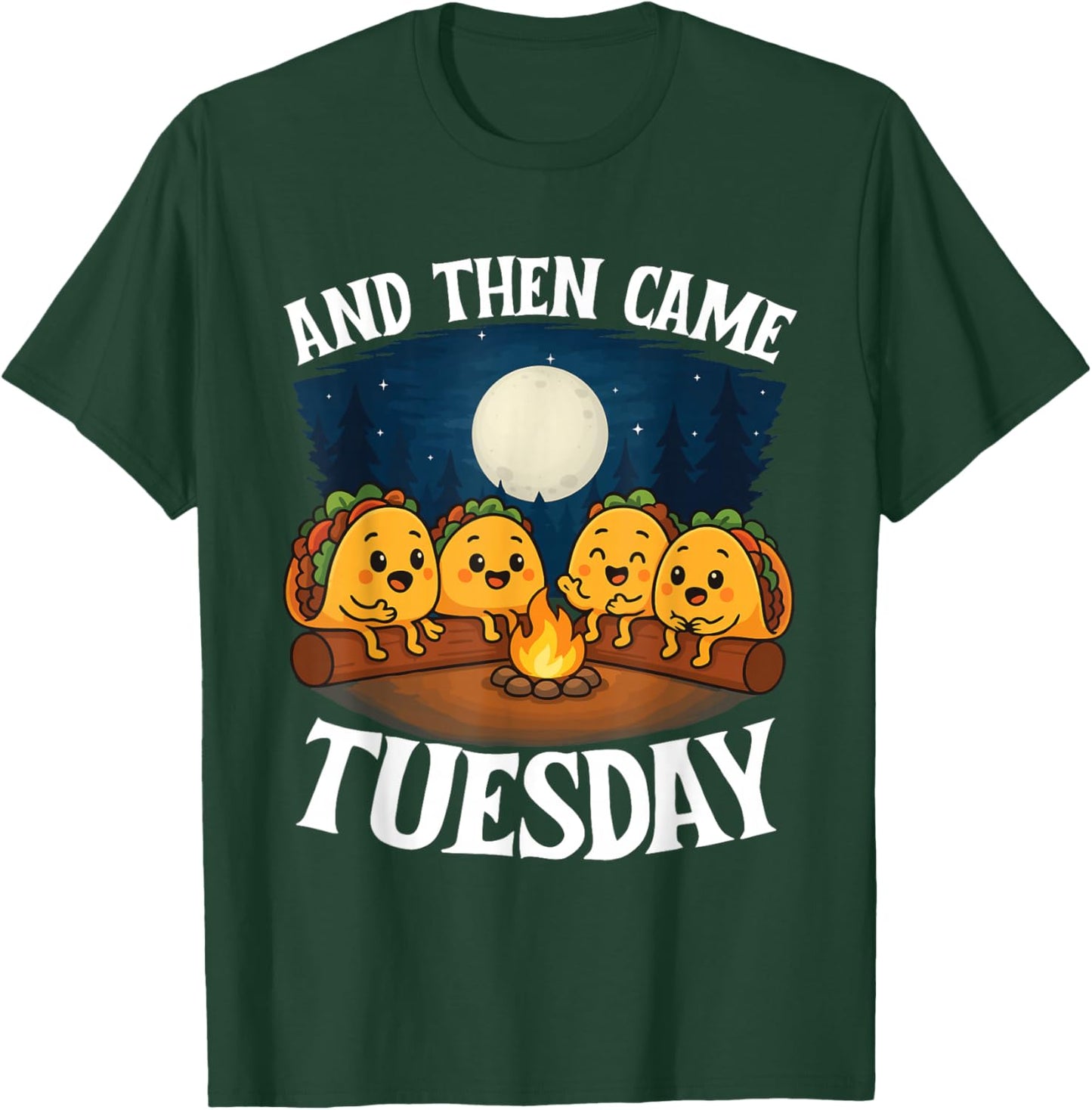 and Then Came Tuesday - Taco Lover Mexican Cinco de Mayo T-Shirt - T-Shirt | Forest