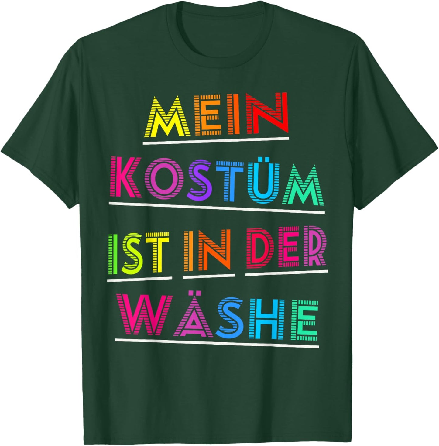 Mein Kostüm ist in der Wäsche Funny Carnival Costume T-Shirt - T-Shirt | Forest