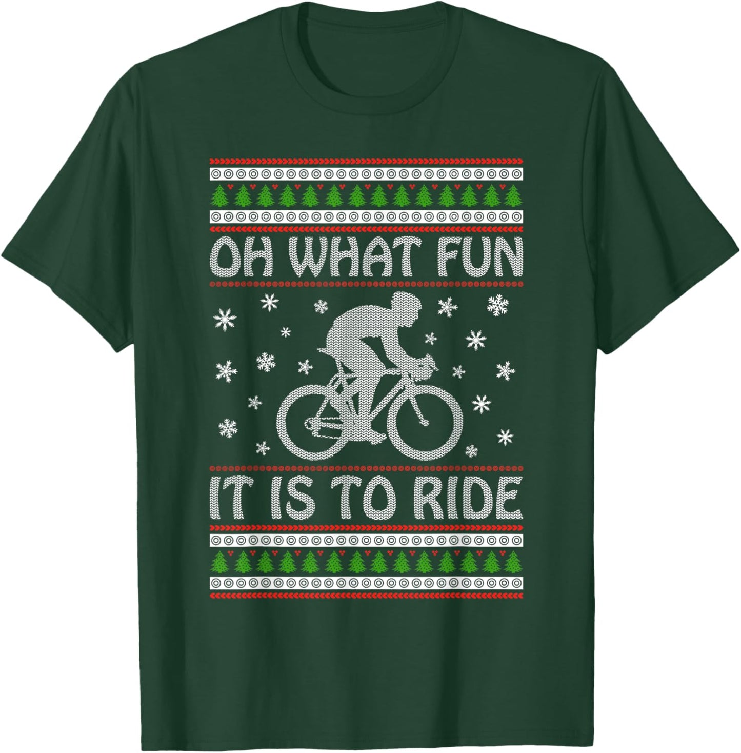 Oh What Fun It Is To Ride a Bicycle Ugly Christmas Sweater T-Shirt - T-Shirt | Forest