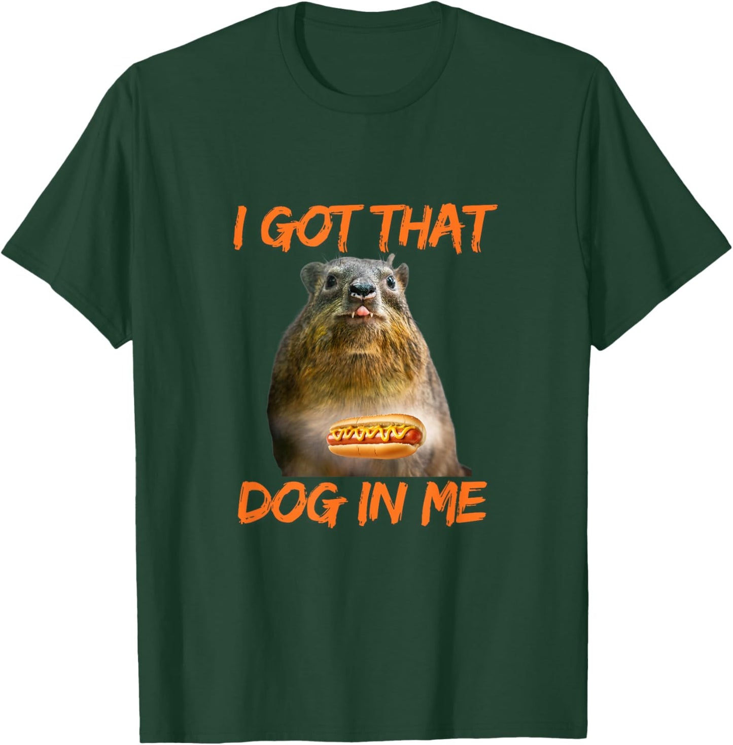 I Got That Dog In Me Hyrax Animal Funny meme Women T-Shirt - T-Shirt | Forest