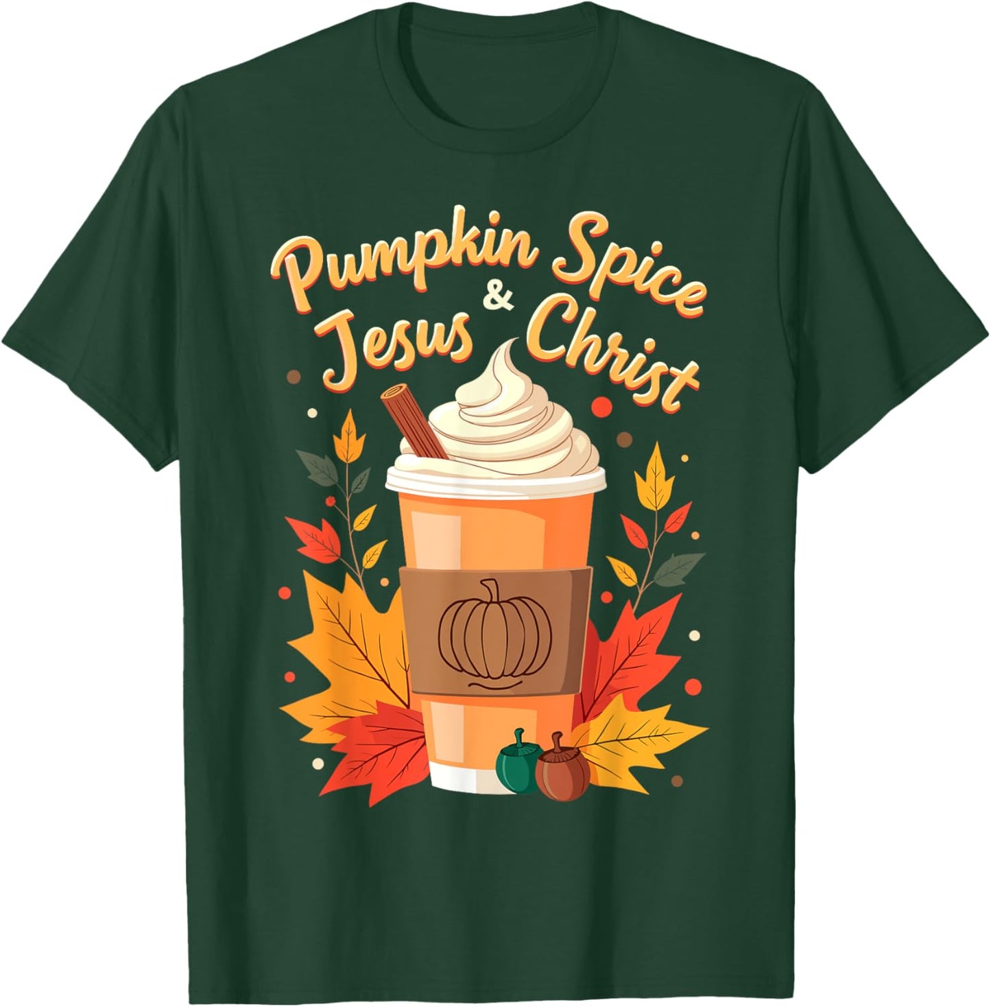 Pumpkin Spice and Jesus Christ Christian Thanksgiving Day T-Shirt - T-Shirt | Forest
