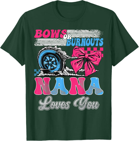 Burnouts or Bows Nana Loves You Gender Reveal Party T-Shirt - T-Shirt | Forest