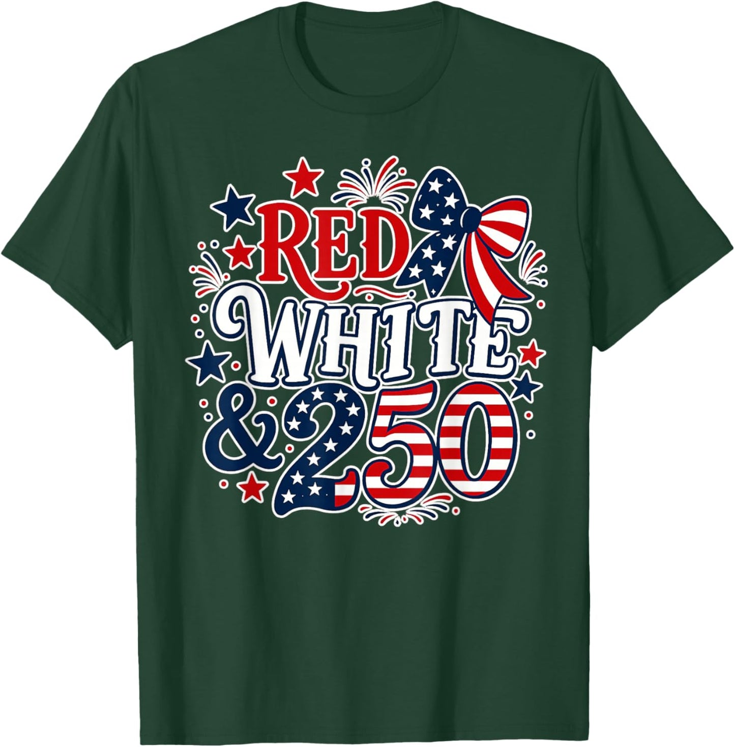 Red White Blue 250 Years 1776 2026 American 4th of July T-Shirt - T-Shirt | Forest