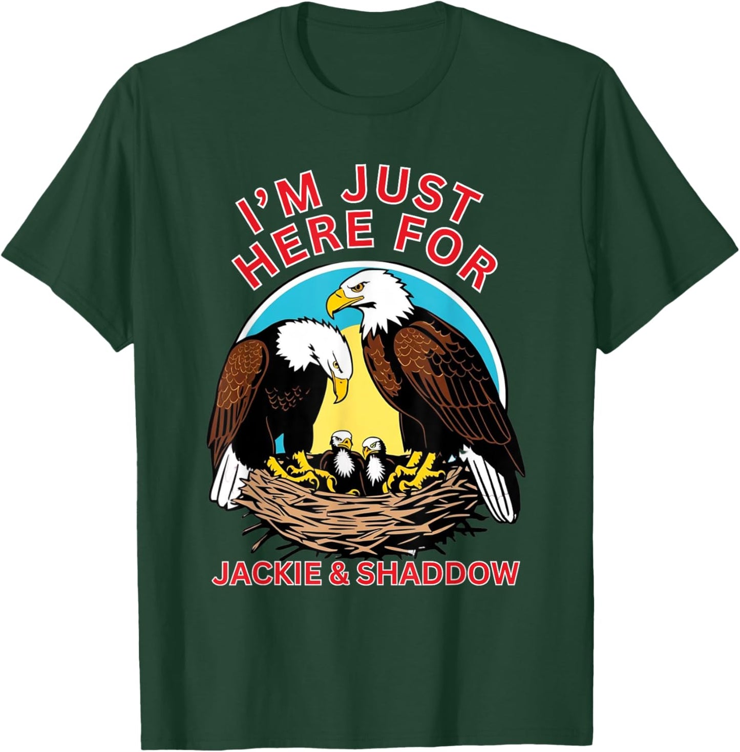Jackie and Shaddow is Big Bear Eagle is California Eagles T-Shirt - T-Shirt | Forest