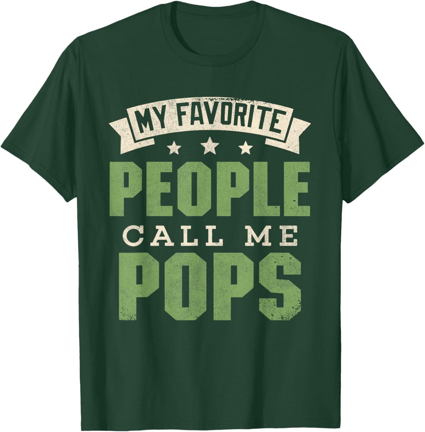 My Favorite People Call Me Pops Shirt Funny Dad Fathers Day T-Shirt - T-Shirt | Forest